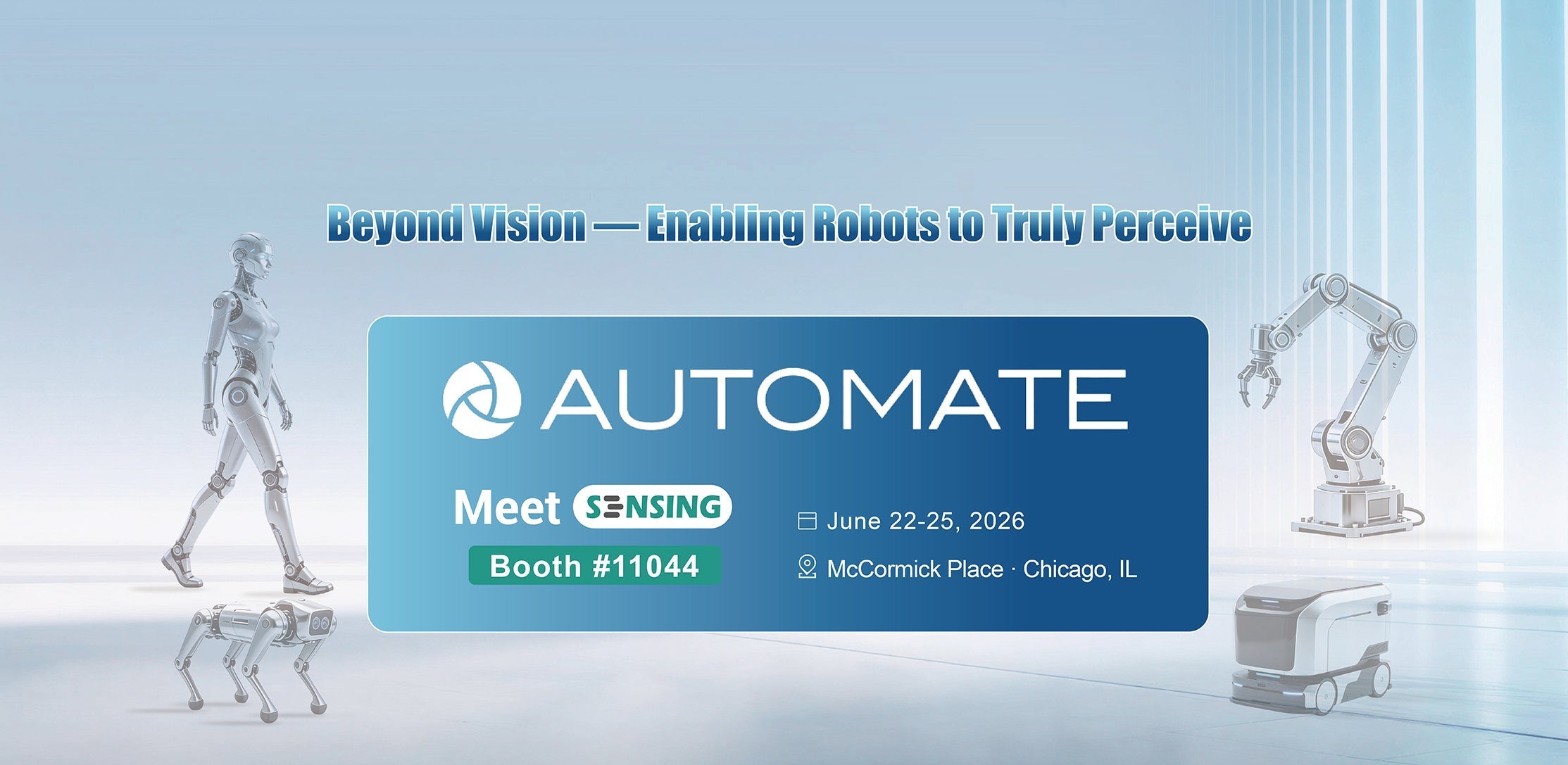 Join SENSING TECH at Automate 2026 | June 22-25
